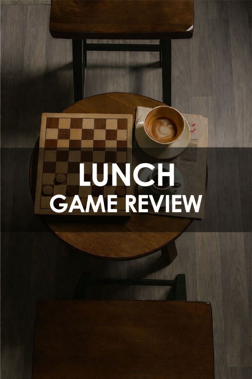LUNCH_GAME_REVIEW_